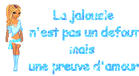ET OUI CEST VRAI LA JALOUSIE
