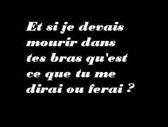 alors keske tu va me dire dit moi la verite