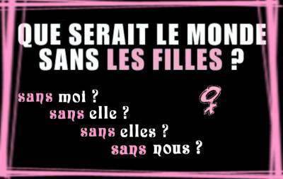 KE SERAIT LE MONDE SANS LES FILLES?