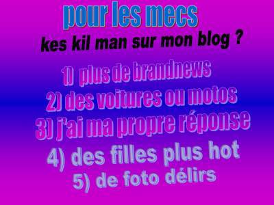 et vous les mecs keski manke sur mon blog